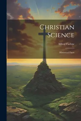 Kresťanská veda: Historické fakty - Christian Science: Historical Facts