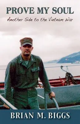 Dokazuj moju dušu: Iná strana vojny vo Vietname - Prove My Soul: Another Side to the Vietnam War