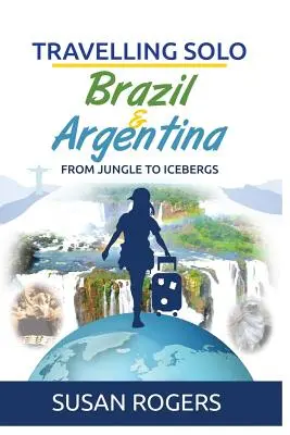 Brazília a Argentína: Od džungle po ľadovce - Brazil and Argentina: From Jungle to Icebergs