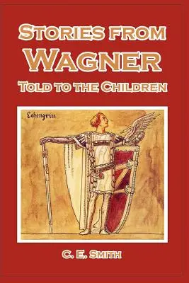 Príbehy z Wagnera rozprávané deťom - Stories from Wagner Told to the Children