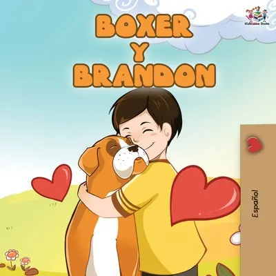 Boxer y Brandon: Boxer a Brandon - španielske vydanie - Boxer y Brandon: Boxer and Brandon - Spanish Edition