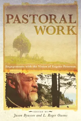 Pastoračná práca: Eugena Petersona - Pastoral Work: Engagements with the Vision of Eugene Peterson