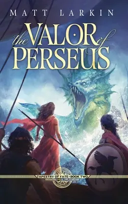 Perseova statočnosť: Cyklus Eschaton - The Valor of Perseus: Eschaton Cycle