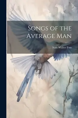 Piesne priemerného človeka - Songs of the Average Man