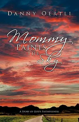 Mama maľuje oblohu - Mommy Paints the Sky