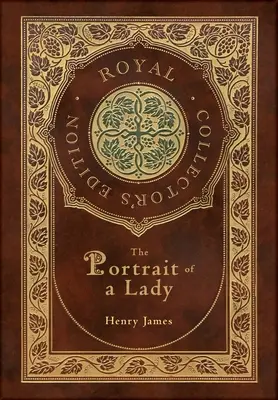 Portrét dámy (Kráľovské zberateľské vydanie) (tvrdá laminovaná väzba s obalom) - The Portrait of a Lady (Royal Collector's Edition) (Case Laminate Hardcover with Jacket)