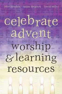 Oslávte advent: Uctievanie a vzdelávacie zdroje - Celebrate Advent: Worship & Learning Resources