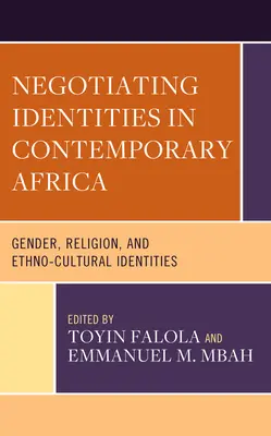 Vyjednávanie o identitách v súčasnej Afrike: Rod, náboženstvo a etnokultúrne identity - Negotiating Identities in Contemporary Africa: Gender, Religion, and Ethno-cultural Identities