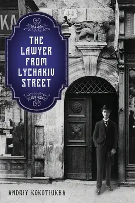 Advokát z ulice Ličakiv - The Lawyer from Lychakiv Street