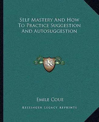 Sebaovládanie a ako praktizovať sugesciu a autosugesciu - Self Mastery And How To Practice Suggestion And Autosuggestion
