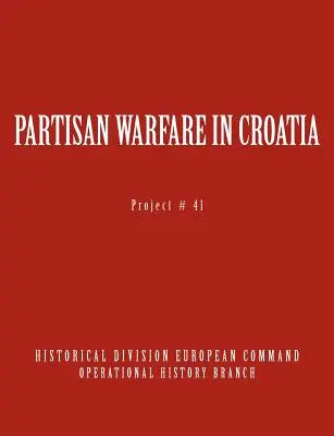 Partizánska vojna v Chorvátsku - Partisan Warfare in Croatia