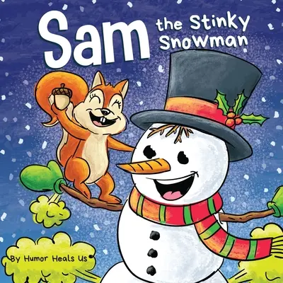 Smradľavý snehuliak Sam: - Sam the Stinky Snowman: A Funny Read Aloud Picture Book For Kids And Adults About Snowmen Farts and Toots