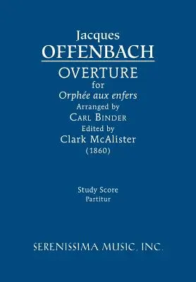 Predohra pre „Orphe aux enfers“: Ofefné - partitúra pre operu „Ofefné“ (Orfefné) - Overture for 'Orphe aux enfers': Study score