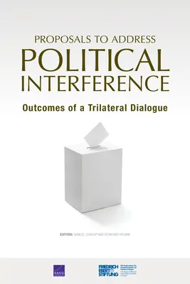 Návrhy na riešenie politického zasahovania: Výsledky trojstranného dialógu - Proposals to Address Political Interference: Outcomes of a Trilateral Dialogue