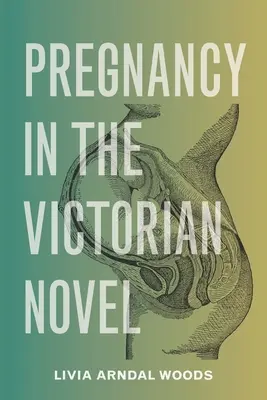 Tehotenstvo vo viktoriánskom románe - Pregnancy in the Victorian Novel