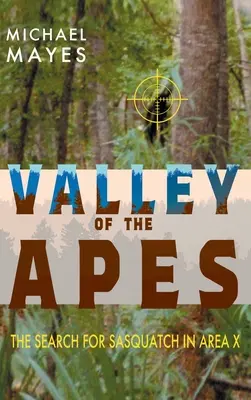 Údolie opíc: Hľadanie snehuliaka v oblasti X - Valley of the Apes: The Search for Sasquatch in Area X