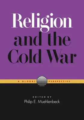 Náboženstvo a studená vojna: globálna perspektíva - Religion and the Cold War: A Global Perspective