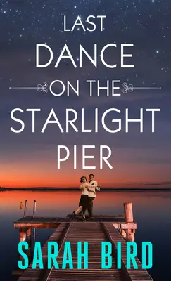 Posledný tanec na hviezdnom móle - Last Dance on the Starlight Pier