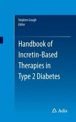 Príručka inkretínovej liečby diabetu 2. typu - Handbook of Incretin-Based Therapies in Type 2 Diabetes