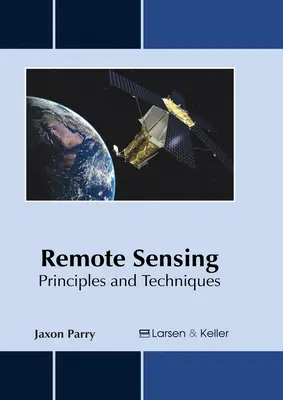 Diaľkový prieskum Zeme: Princípy a techniky - Remote Sensing: Principles and Techniques
