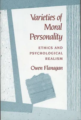 Odrody morálnej osobnosti: Etika a psychologický realizmus - Varieties of Moral Personality: Ethics and Psychological Realism