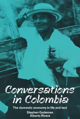 Rozhovory v Kolumbii: Domáca ekonomika v živote a texte - Conversations in Colombia: The Domestic Economy in Life and Text