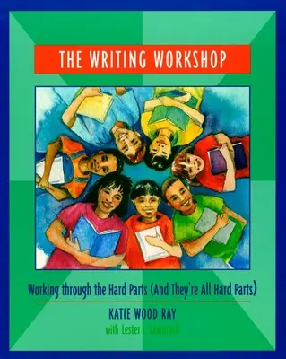 Workshop písania: Práca s ťažkými časťami (a všetky sú ťažké) - The Writing Workshop: Working Through the Hard Parts (and They're All Hard Parts)