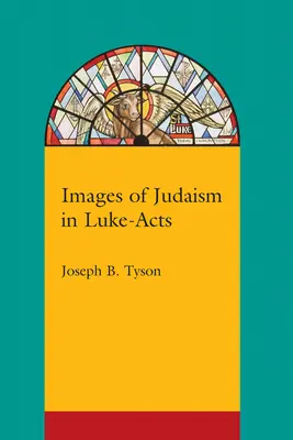 Obraz judaizmu v Lukášových Skutkoch - Images of Judaism in Luke-Acts