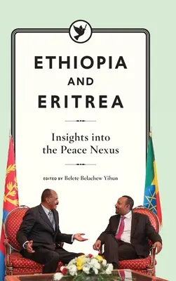 Etiópia a Eritrea: Eritrea a Eritrea: Pohľad na mierové prepojenie - Ethiopia and Eritrea: Insights into the Peace Nexus