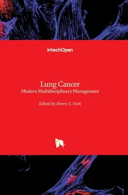 Rakovina pľúc: Moderný multidisciplinárny manažment - Lung Cancer: Modern Multidisciplinary Management