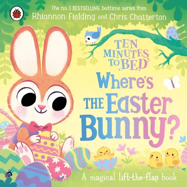 Desať minút do postele: Kde je veľkonočný zajačik? - Kúzelná knižka so zdvíhacími klapkami - Ten Minutes to Bed: Wheres the Easter Bunny? - A magical lift-the-flap book