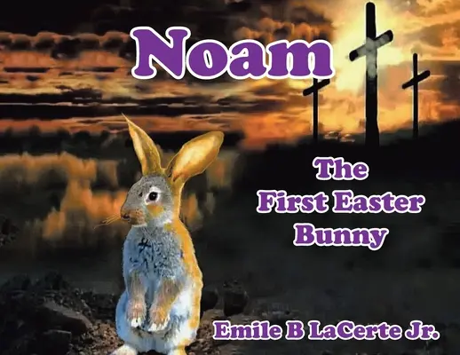 Noam-Prvý veľkonočný zajačik - Noam-The First Easter Bunny