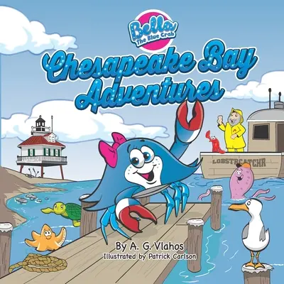 Modrý krab Bella - Chesapeake Bay Adventures - Bella the Blue Crab - Chesapeake Bay Adventures