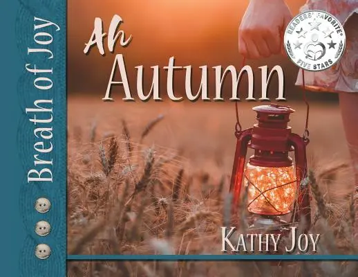 Breath of Joy!: Ach, jeseň - Breath of Joy!: Ah, Autumn