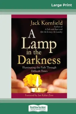 Lampa v tme: Tma v tme: Osvetlenie cesty v ťažkých časoch (16pt Large Print Edition) - A Lamp in the Darkness: Illuminating the Path Through Difficult Times (16pt Large Print Edition)
