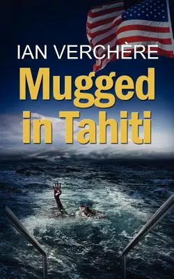 Prepadnutie na Tahiti - Mugged in Tahiti