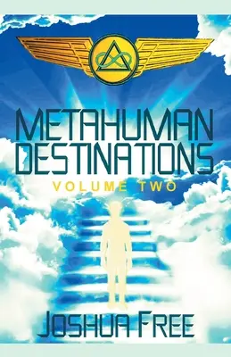 Metahumánne určenia (Druhý diel): Vesmír a prepojenie mysle a tela - Metahuman Destinations (Volume Two): The Universe & Mind-Body Connection
