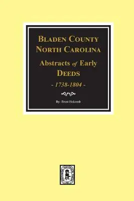 Bladen County, Severná Karolína Listiny, 1738-1804 - Bladen County, North Carolina Deeds, 1738-1804