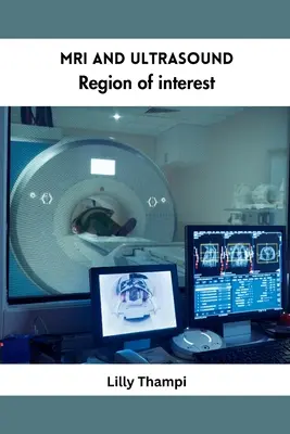 MRI a ultrazvuková oblasť záujmu - MRI and Ultrasound Region of Interest