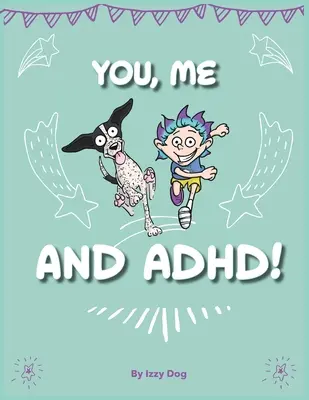 Ty, ja a ADHD - You, Me, and ADHD
