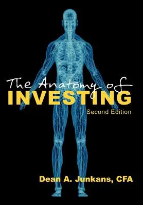 Anatómia investovania: Druhé vydanie - The Anatomy of Investing: Second Edition