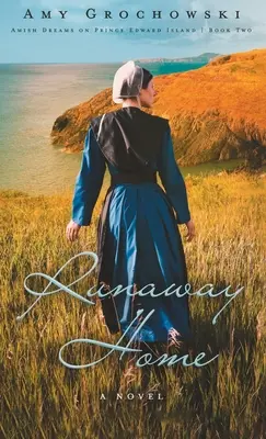 Útek domov: Súčasná amišská romanca - Runaway Home: A Contemporary Amish Romance