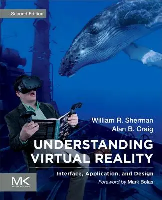 Porozumenie virtuálnej realite: Rozhranie, aplikácia a dizajn - Understanding Virtual Reality: Interface, Application, and Design