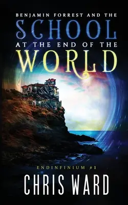 Benjamin Forrest a škola na konci sveta - Benjamin Forrest and the School at the End of the World