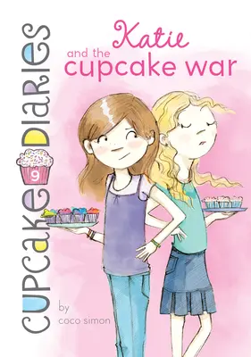 Katie a koláčiková vojna: #9 - Katie and the Cupcake War: #9
