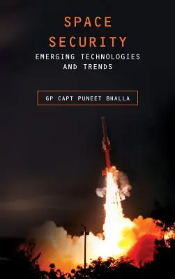 Vesmírna bezpečnosť: Nové technológie a trendy - Space Security: Emerging Technologies and Trends