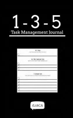 135 Denník na riadenie úloh - čierna obálka: Minimalistická produktivita pre kreatívcov - 135 Task Management Journal - Black Cover: Minimalist Productivity For Creatives