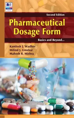 Farmaceutická forma: Základné informácie a ďalšie informácie - Pharmaceutical Dosage Form: Basics and Beyond