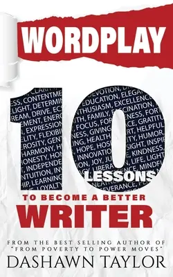 Hra so slovami: 10 lekcií, ako sa stať lepším spisovateľom - Wordplay: 10 Lessons To Become A Better Writer