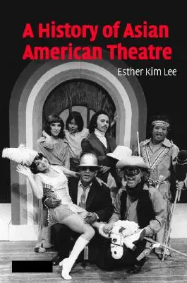 Dejiny ázijského amerického divadla - A History of Asian American Theatre